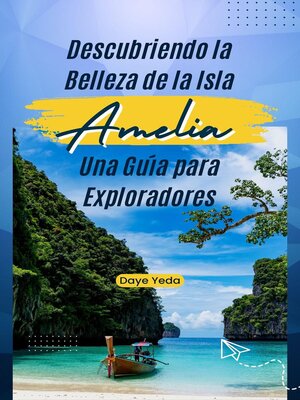 cover image of Descubriendo la belleza de la isla Amelia, una guía para exploradores